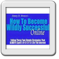 Become WILDLY Successful